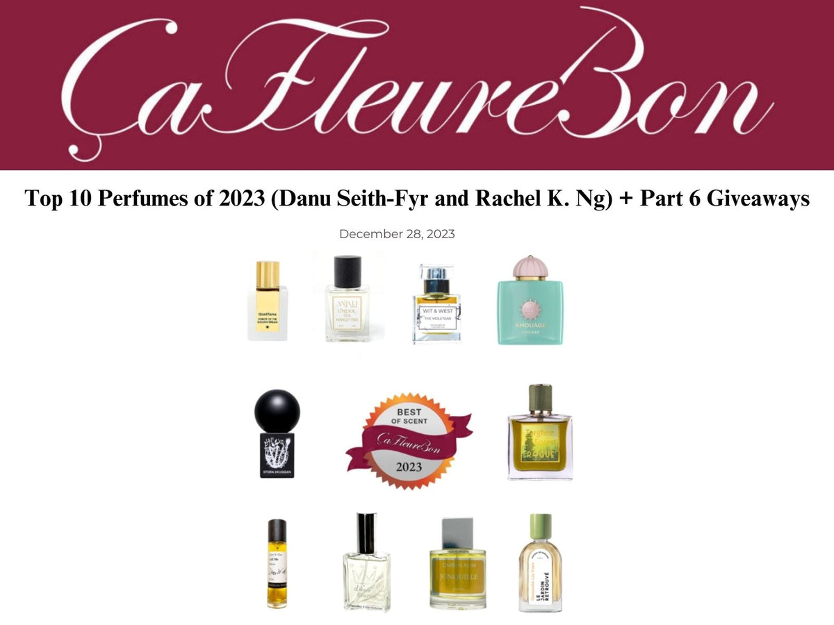 ÇaFleureBon: Top 10 Perfumes of 2023 Part 6 by Rachel Ng and Danu Seith-Fyr, featuring Wit & West Perfumes