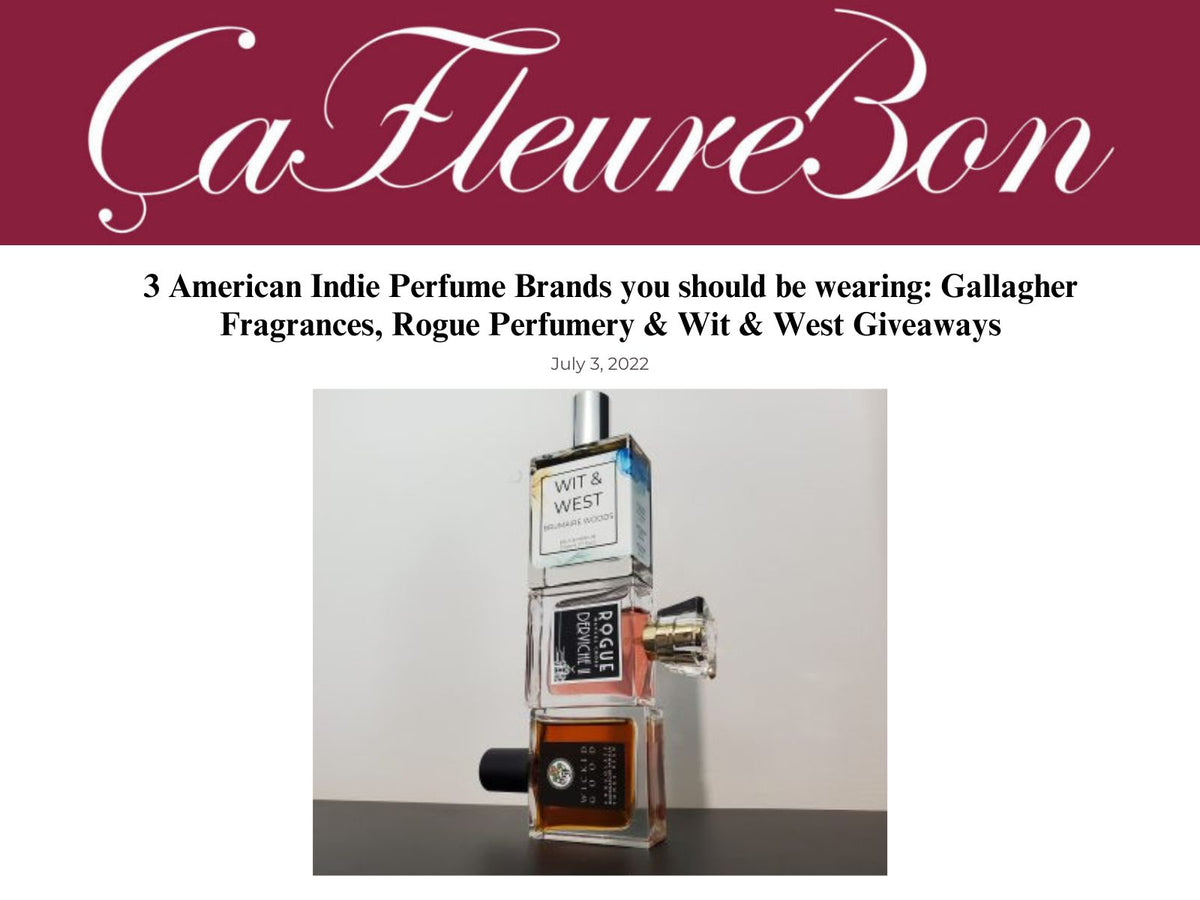 ÇaFleureBon and Redolessence 2022 Indie Independence Day Featuring: 3 American Brands You Should Try featuring Gallagher Fragrances, Rogue Perfumery and Wit & West Perfumes