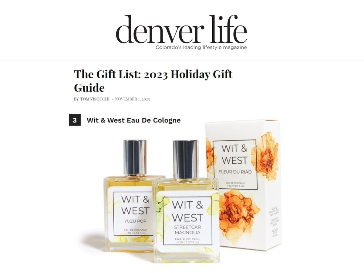 Denver Life Magazine: 2023 Holiday Gift Guide Featuring Wit & West Perfumes