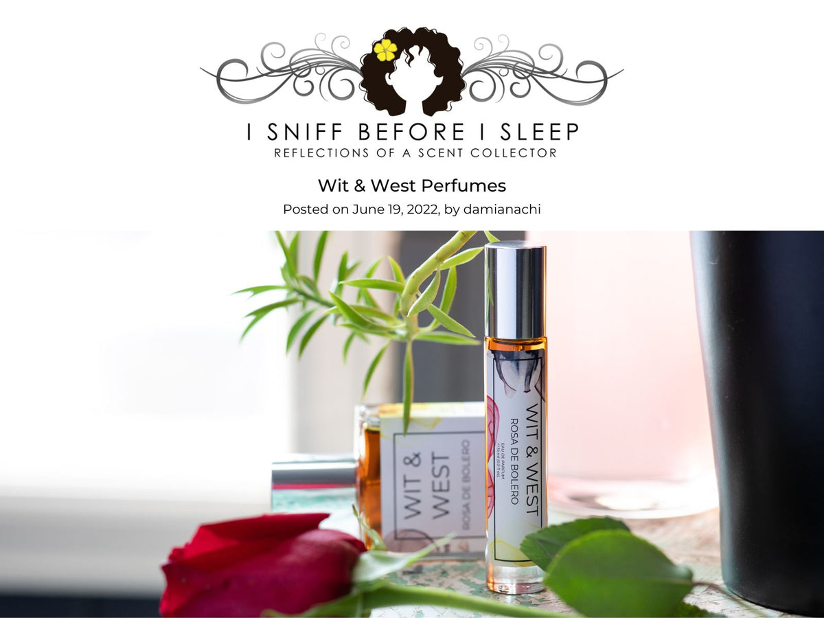 I Sniff Before I Sleep blog featuring Wit & West Perfumes